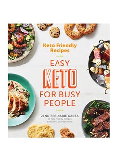 Keto Friendly Recipes: Easy Keto For Busy People Paperback English by Jennifer Marie Garza - 43592