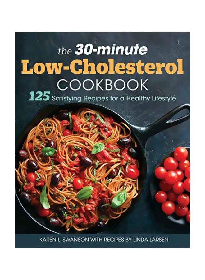 The 30-minute Low-Cholesterol Cookbook Paperback English by Karen L Swanson - 43732 