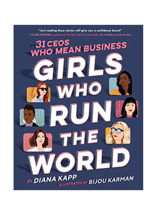Girls Who Run the World: Thirty CEOs Who Mean Business Hardcover English by Diana Kapp - 18 October 2019 
