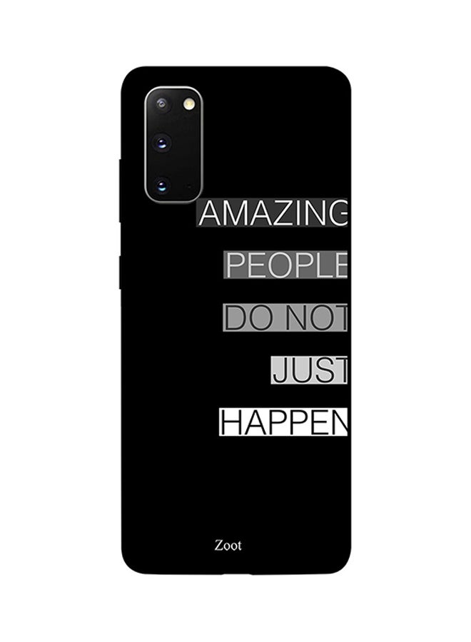Zoot Skin Case Cover -for Samsung Galaxy S20 Amazing People Do Not Just Happen Amazing People Do Not Just Happen