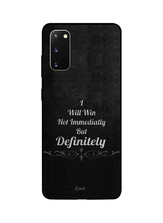 Zoot Skin Case Cover -for Samsung Galaxy S20 I Will Win Not Immediatly But Definitely I Will Win Not Immediatly But Definitely