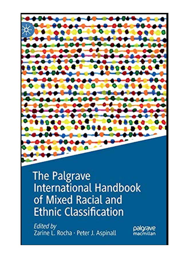 The Palgrave International Handbook Of Mixed Racial And Ethnic Classification hardcover english - 30-Jan-20
