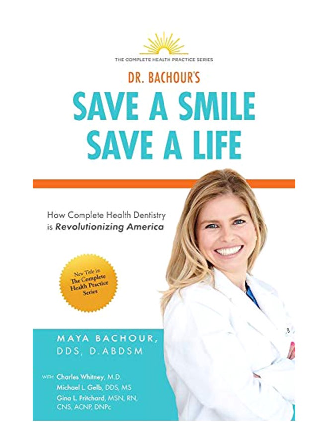 Save A Smile, Save A Life: How Complete Health Dentistry Is Revolutionizing America paperback english - 04-Feb-20 
