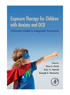 Exposure Therapy For Children With Anxiety And OCD: Clinician's Guide To Integrated Treatment paperback english - 31-Jan-20 - v1582792587/N35155330A_1