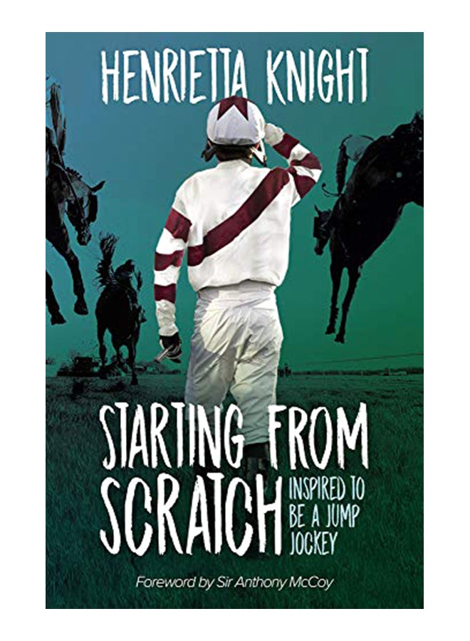 Starting from Scratch: Inspired to Be a Jump Jockey Hardcover English by Knight Henrietta - 43891 - v1582792587/N35157618A_1