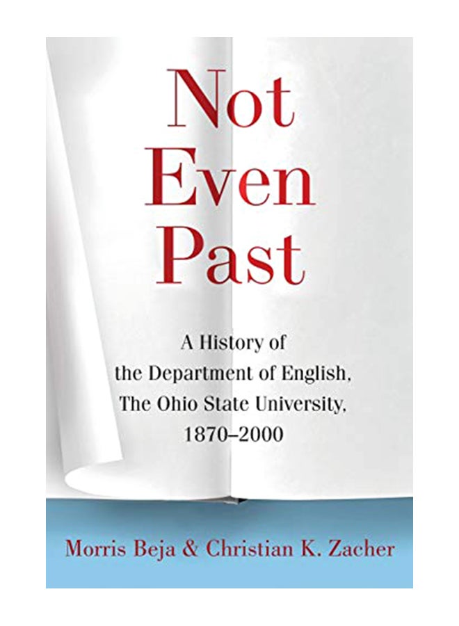 Not Even Past: A History Of The Department Of English, The Ohio State University paperback english - 01-Jan-20