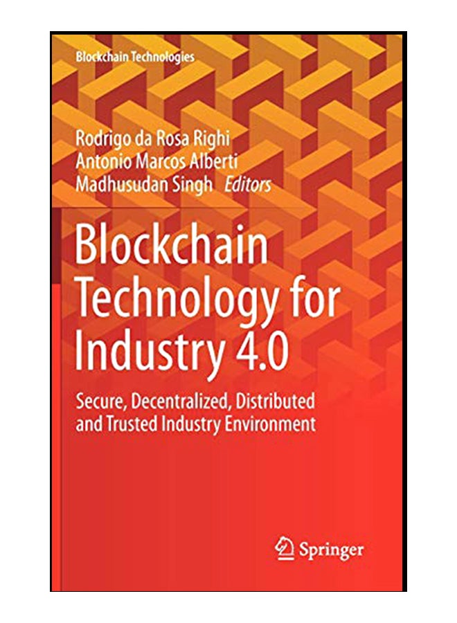 Blockchain Technology For Industry 4.0: Secure, Decentralized, Distributed And Trusted Industry Environment hardcover english - 25-Feb-20