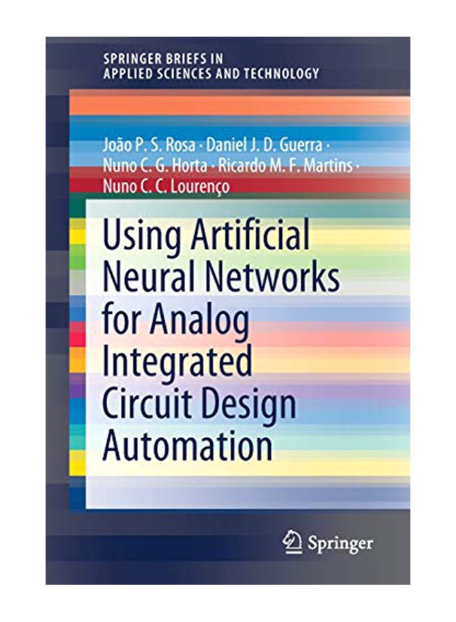 Using Artificial Neural Networks For Analog Integrated Circuit Design Automation Paperback English by Joao P. S. Rosa - 29-Feb-20 