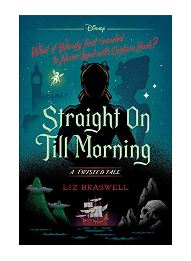 Straight On Till Morning: A Twisted Tale Hardcover English by Liz Braswell - 43865