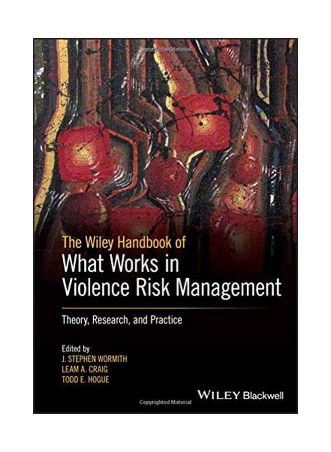 The Wiley Handbook Of What Works In Violence Risk Management: Theory, Research, And Practice paperback english - 13-Feb-20 