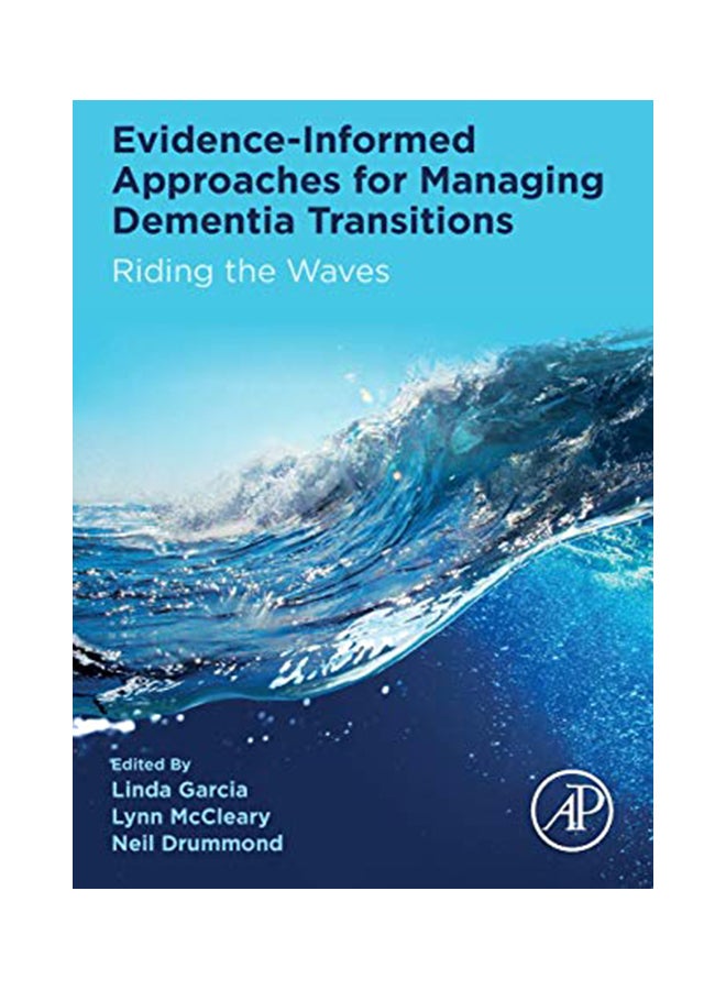 Evidence-Informed Approaches for Managing Dementia Transitions: Riding the Waves paperback english - 11-Feb-20 