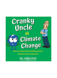 Cranky Uncle vs. Climate Change: How to Understand and Respond to Climate Science Deniers paperback english - 27-Feb-20 