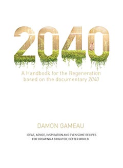 2040: A Handbook for the Regeneration: Based on the Documentary 2040 paperback english - 01-Mar-20 