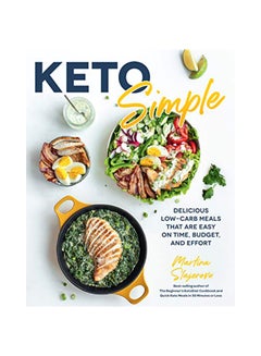 Keto Simple: Delicious Low-Carb Meals That Are Easy On Time, Budget, And Effort paperback english - 07-Jan-20