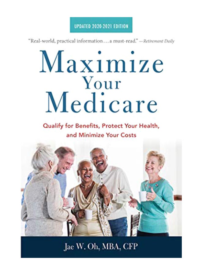 Maximize Your Medicare: 2020-2021 Edition: Qualify for Benefits, Protect Your Health, and Minimize Your Costs paperback english - 07-Jan-20 