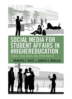 Social Media For Student Affairs In #Highereducation: Trends, Challenges, And Opportunities Hardcover English by Brandon C. Waite - 28-Mar-20 