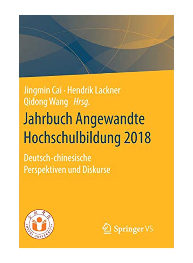 Jahrbuch Angewandte Hochschulbildung 2018: Deutsch-Chinesische Perspektiven Und Diskurse hardcover german - 07-Apr-20 