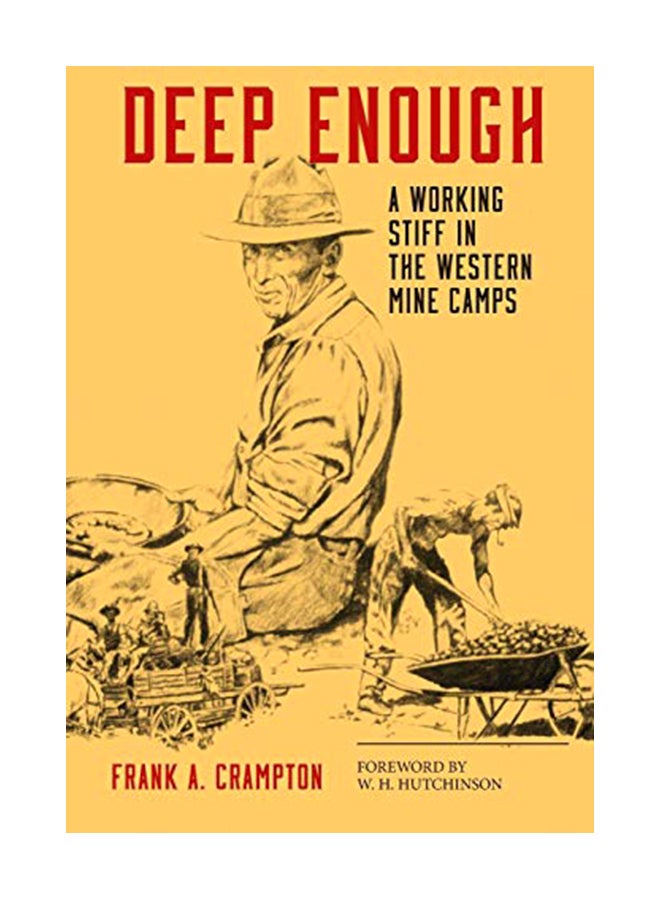 Deep Enough: A Working Stiff In The Western Mine Camps paperback english - 30-Jan-20 