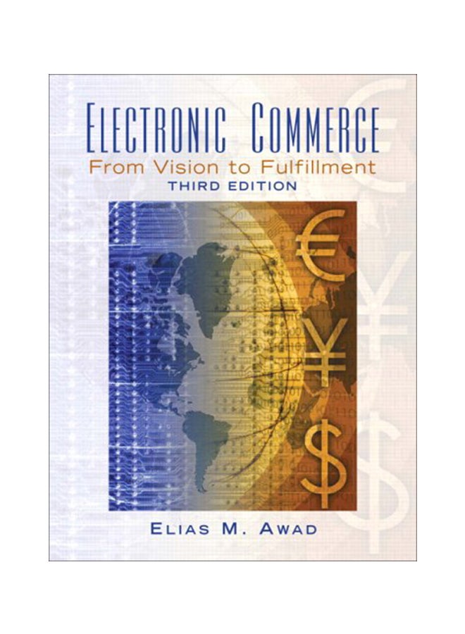 Electronic Commerce: From Vision To Fulfillment paperback english - 2/16/2006