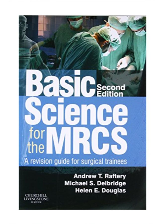 Basic Science For The MRCS Paperback English by Andrew T. Raftery - 19 Apr 2012 