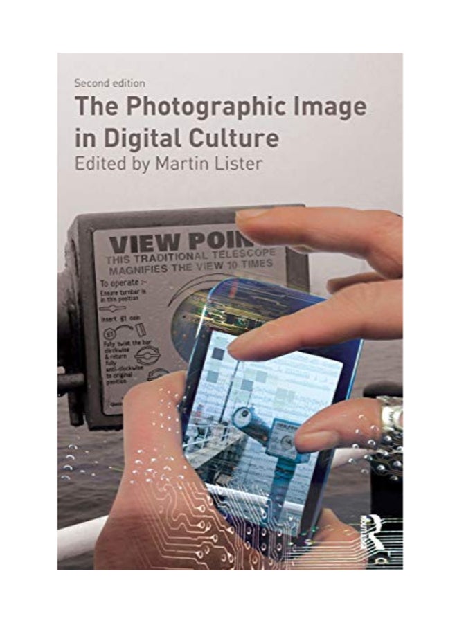 The Photographic Image In Digital Culture paperback english - 41574 