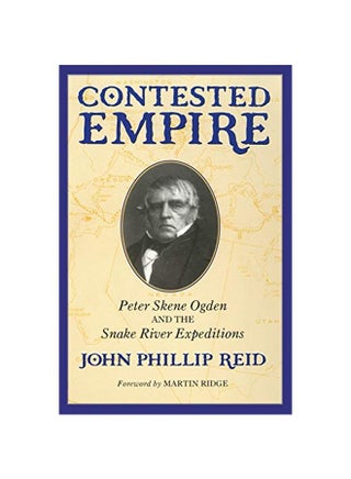 Contested Empire: Peter Skene Ogden And The Snake River Expeditions paperback english - 21-Jan-20 - v1583310793/N35247325A_1