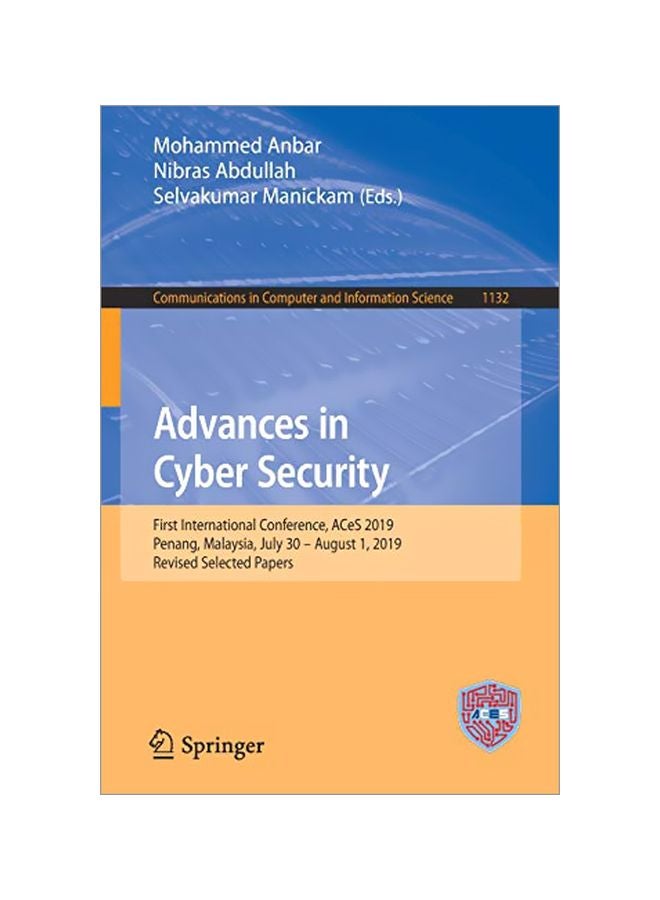 Advances In Cyber Security : First International Conference, ACeS 2019, Penang, Malaysia, July 30 - August 1, 2019, Revised Selected Papers paperback english - 17-Jan-20 