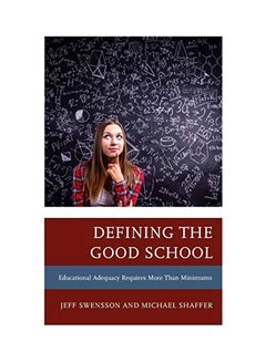 Defining The Good School : Educational Adequacy Requires More Than Minimums hardcover english - 08-Apr-20 