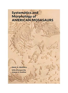 Systematics And Morphology Of American Mosasaurs paperback english - 17-Mar-20 