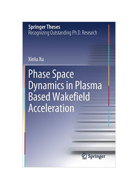 Phase Space Dynamics In Plasma Based Wakefield Acceleration hardcover english - 03-Jan-20