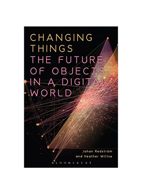 Changing Things: The Future Of Objects In A Digital World paperback english - 09-Jan-20