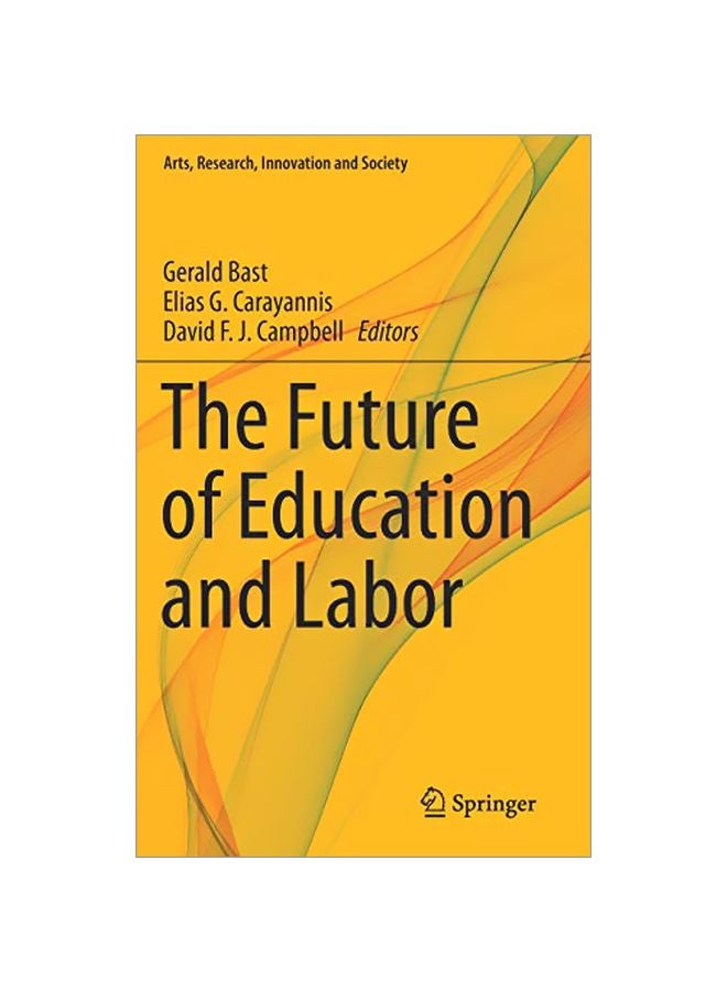 The Future Of Education And Labor Hardcover English by Bast, Gerald - 14-Jan-20 