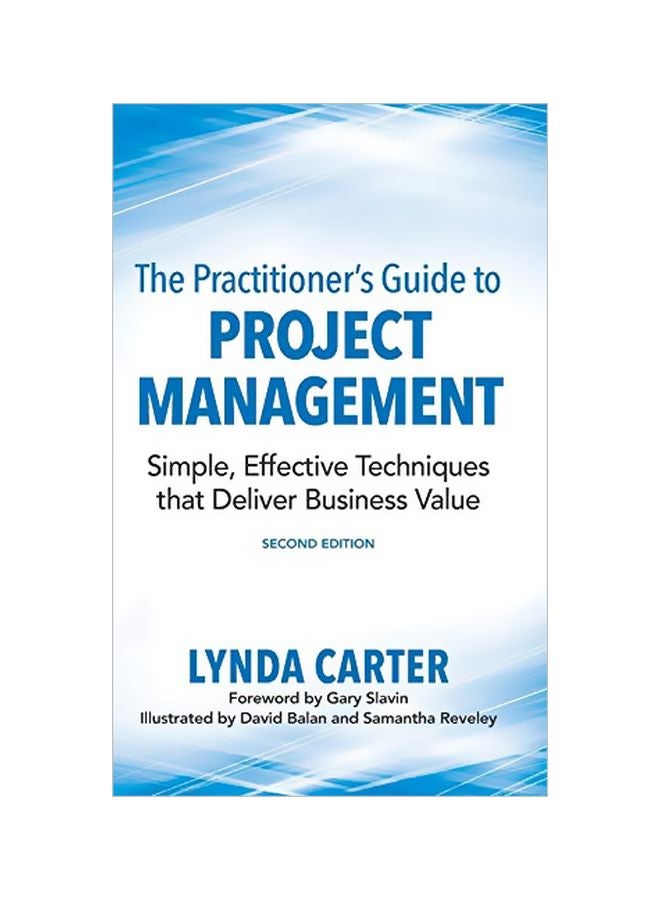 The Practitioner's Guide To Project Management: Simple, Effective Techniques That Deliver Business Value hardcover english - 01 Jan 2020 