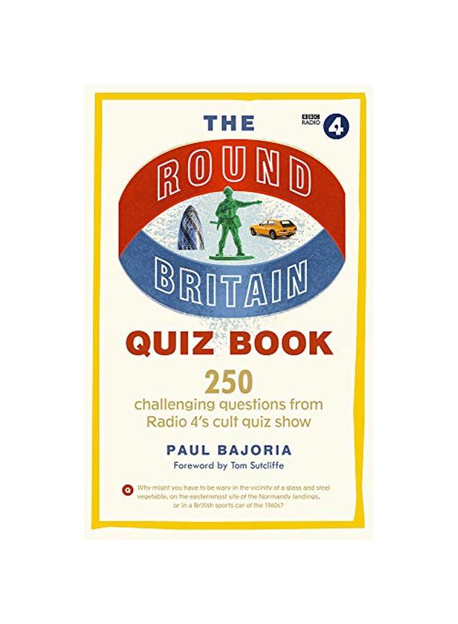The Round Britain Quiz Book: 250 Challenging Questions From Radio 4's Cult Quiz Show Hardcover English by Paul Bajoria - 43831 