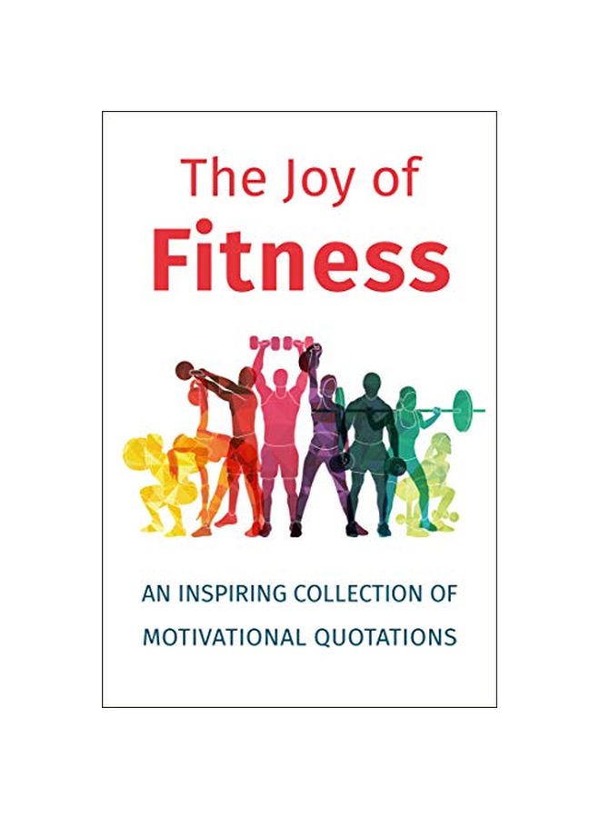 The Joy Of Fitness: An Inspiring Collection Of Motivational Quotations Hardcover English by Jackie Corley - 43860 