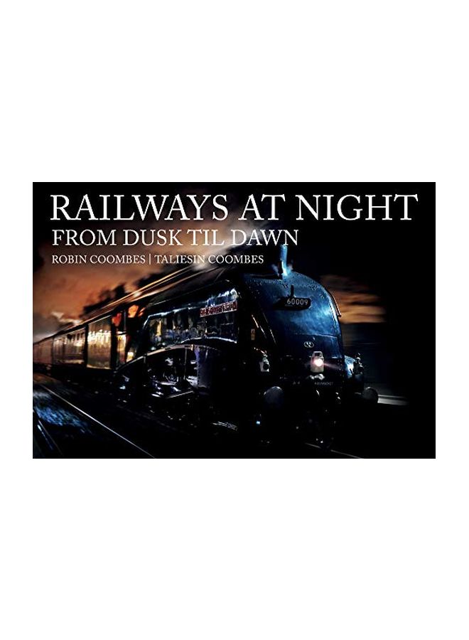 Railways At Night: From Dusk Til Dawn paperback english - 01 Jan 2020