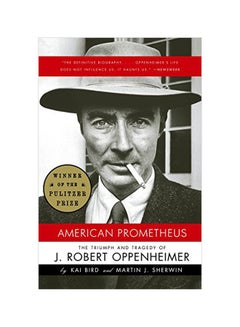 Amer Prometheus: Triumph And Tragedy Of Robert Oppenheimer Paperback English by Kai Bird - 38898 