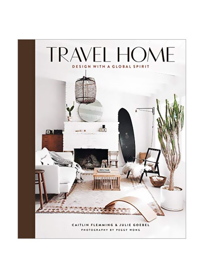 Travel Home: Design With A Global Spirit Hardcover English by Caitlin Flemming - 43732