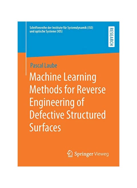 Machine Learning Methods For Reverse Engineering Of Defective Structured Surfaces Paperback English by Pascal Laube - 43833