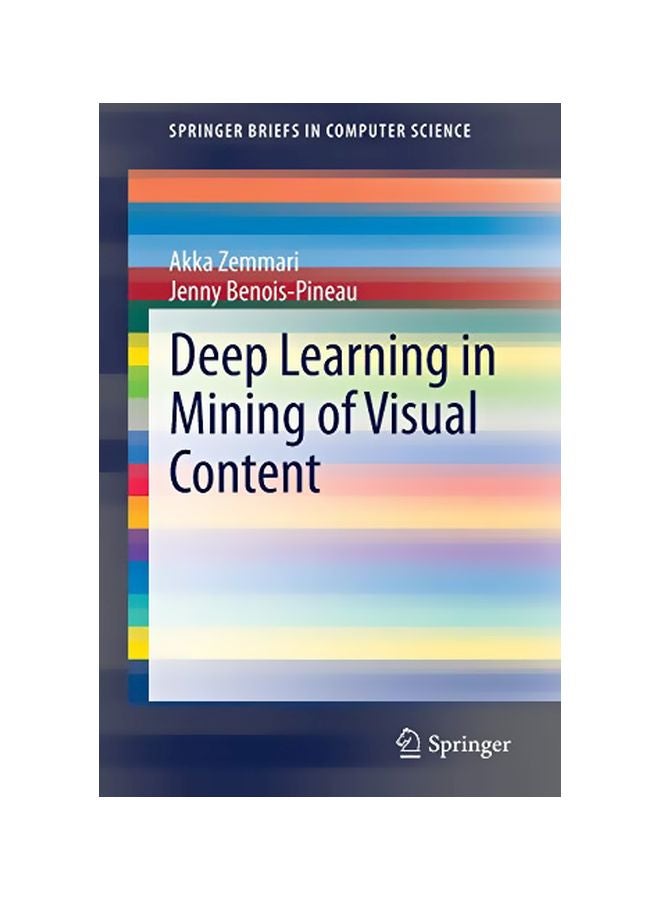 Deep Learning In Mining Of Visual Content Paperback English by Akka Zemmari - 23 January 2020 