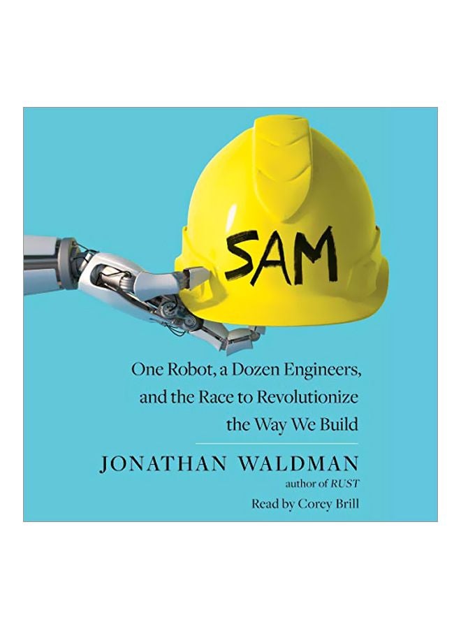 null - Sam: One Robot, A Dozen Engineers, And The Race To Revolutionize The Way We Build Audiobook English by Jonathan Waldman - 7 January 2020 - Image 1