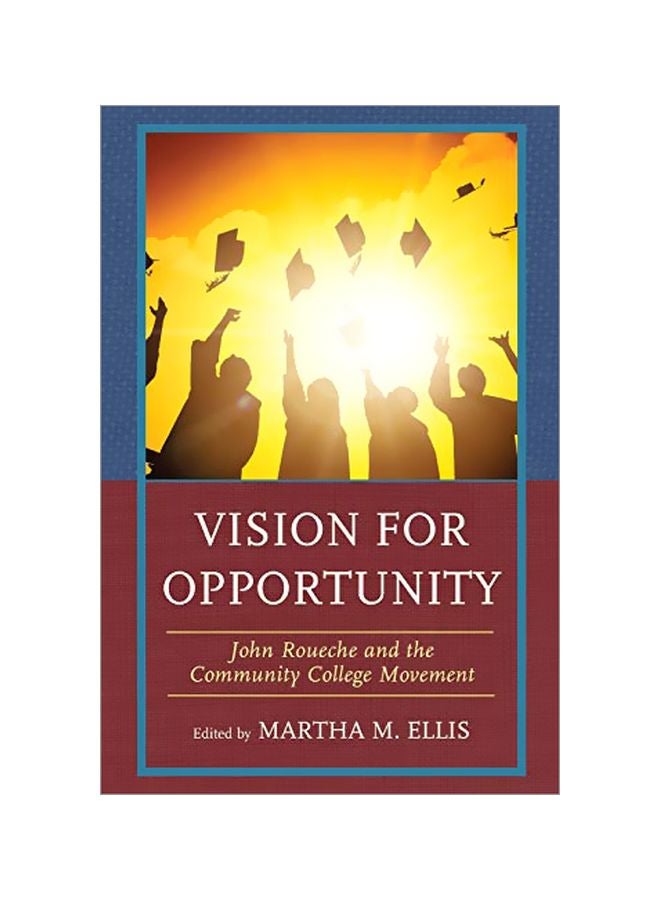 Vision For Opportunity: John Roueche And The Community College Movement paperback english - 31 March 2020