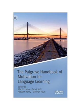 The Palgrave Handbook Of Motivation For Language Learning Hardcover English by Lamb, Martin - 12 January 2020 - v1583317442/N35246268A_1