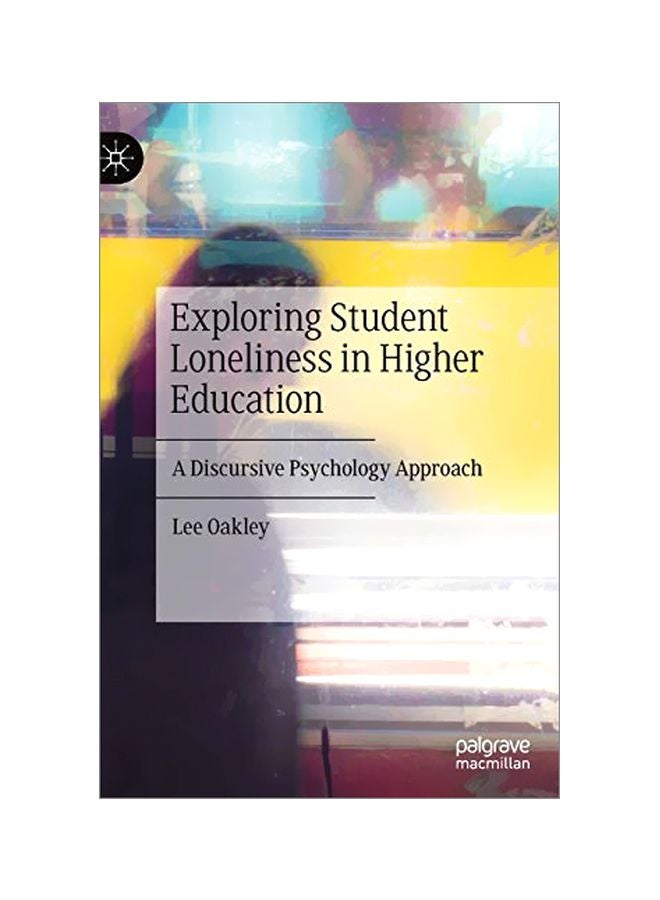 Exploring Student Loneliness In Higher Education: A Discursive Psychology Approach hardcover english - 30 January 2020 