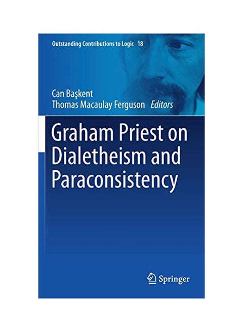Graham Priest On Dialetheism And Paraconsistency hardcover english - 3 February 2020