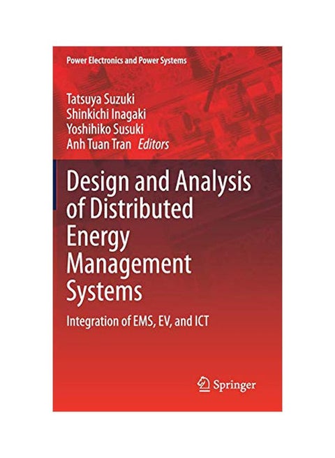 Design And Analysis Of Distributed Energy Management Systems: Integration Of EMS, EV, And ICT Hardcover English by Suzuki, Tatsuya - 22 January 2020