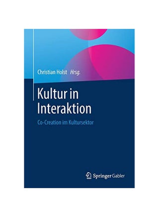 Kultur In Interaktion: Co-Creation Im Kultursektor paperback german - 4 January 2020 - v1583317496/N35246530A_1