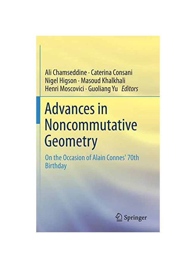 Advances In Noncommutative Geometry: On The Occasion Of Alain Connes' 70th Birthday hardcover english - 14 January 2020 