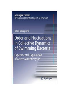 Order And Fluctuations In Collective Dynamics Of Swimming Bacteria: Experimental Exploration Of Active Matter Physics hardcover english - 11 April 2020 