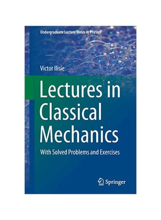 Lectures In Classical Mechanics: With Solved Problems And Exercises hardcover english - 26 March 2020 - v1583317510/N35246601A_1